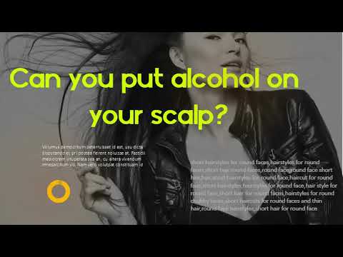 ¿El alcohol es bueno para el cuero cabelludo? ¿El alcohol es bueno para el cuero cabelludo?